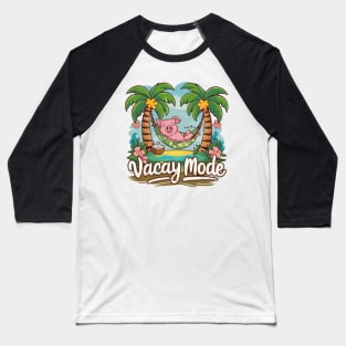 Aloha Hawaiian Pig Vacay Mode Baseball T-Shirt